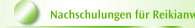 Nachschulungen für Reikianwender